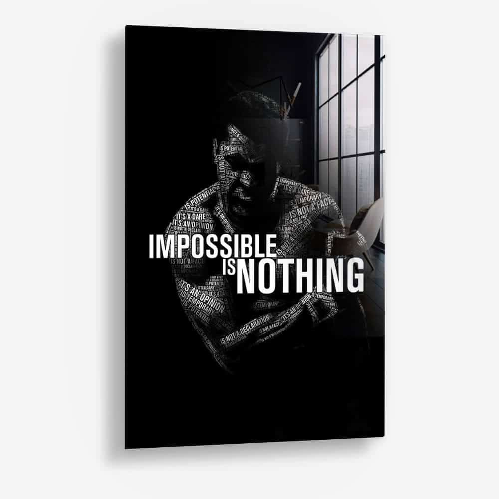 Impossible is Nothing - Vidrio