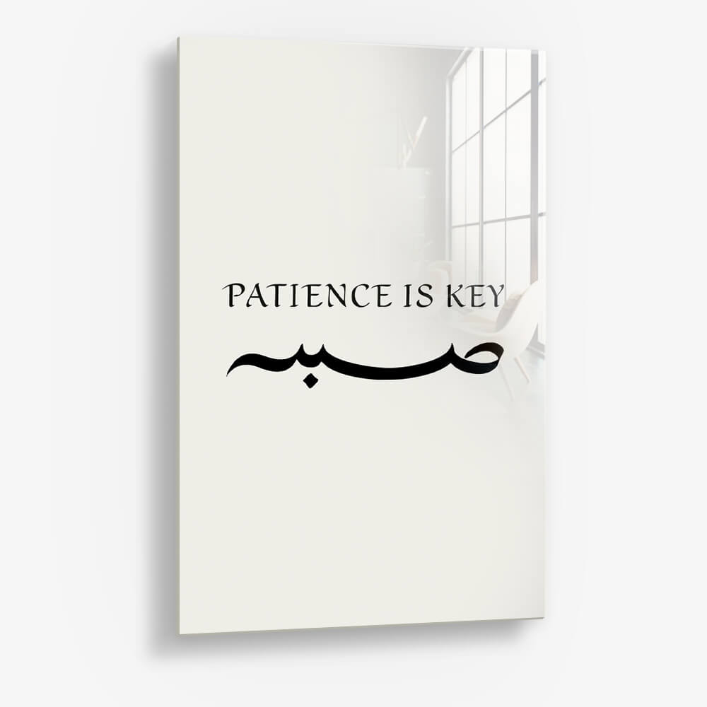 Patience Is Key – Vidrio
