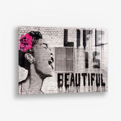Life is Beautiful – Vidrio