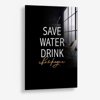 Save Water Drink Champagne – Vidrio